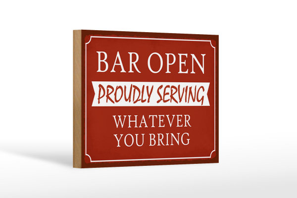 Holzschild Spruch 18x12 cm Bar open proudly serving Dekoration
