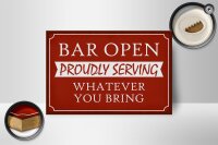 Holzschild Spruch 18x12 cm Bar open proudly serving Dekoration