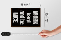 Holzschild Spruch 12x18 cm Work hard and be nice Dekoration