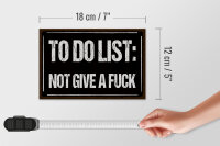 Holzschild Spruch 18x12 cm to do list: not give a fuck Dekoration