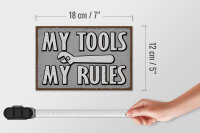 Holzschild Spruch 18x12 cm my tools my rules Dekoration