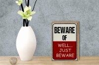 Holzschild Spruch 12x18 cm beware of well... just beware Dekoration