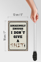 Holzschild Spruch 12x18 cm amazingly i dont give a shit Dekoration
