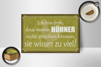 Holzschild Spruch 18x12cm froh meine Hühner nicht sprechen Dekoration