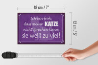 Holzschild Spruch 18x12 cm froh meine Katze nicht sprechen Dekoration