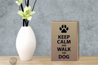 Holzschild Spruch 12x18 cm Keep calm and walk the dog