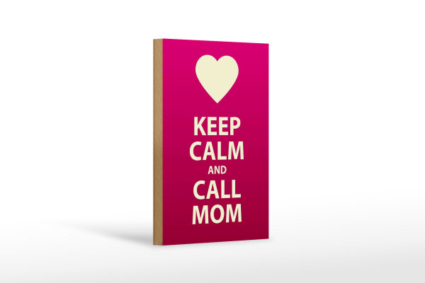 Holzschild Spruch 12x18 cm Keep calm and call Mom Geschenk Dekoration