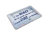 Blechpostkarte 10x14 cm Die Welt ist zu groß, um...