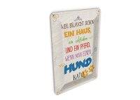 Blechpostkarte Hund 10x14cm Wer braucht schon ein Haus...