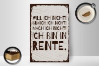 Holzschild Spruch 20x30 cm Mach ich nicht Ich bin in Rente Deko Schild