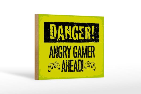 Holzschild Spruch 12x18 cm Danger Angry Gamer Ahead Deko Schild