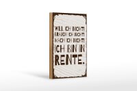 Holzschild Spruch 12x18 cm Mach ich nicht Ich bin in Rente Deko Schild