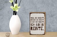Holzschild Spruch 12x18 cm Mach ich nicht Ich bin in Rente Deko Schild