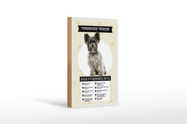 Holzschild Spruch 12x18 cm Yorkshire Terrier Eigentumsrechte
