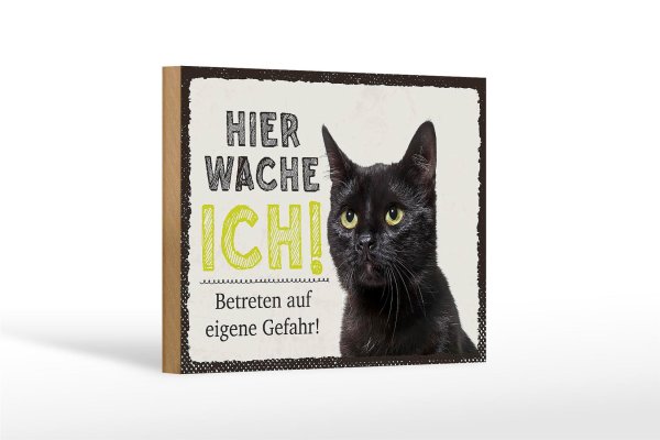 Holzschild Spruch 18x12 cm Katze hier wache ich eigene Gefahr