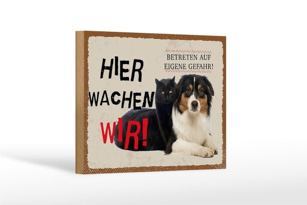 Holzschild Spruch 18x12 cm Hund Katze hier wachen wir Geschenk
