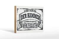 Holzschild Spruch 18x12 cm Du bist nicht nur der Hammer Dekoration