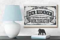 Holzschild Spruch 18x12 cm Du bist nicht nur der Hammer Dekoration