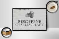 Holzschild Spruch 18x12cm Besoffene Gesellschaft