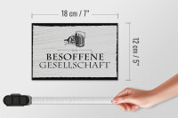Holzschild Spruch 18x12cm Besoffene Gesellschaft