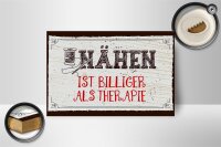 Holzschild Spruch 18x12 cm Nähen ist Billiger als Therapie