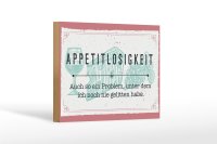 Holzschild Spruch 18x12 cm Appetitlosigkeit auch so ein Problem