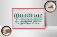 Holzschild Spruch 18x12 cm Appetitlosigkeit auch so ein Problem