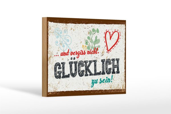 Holzschild Spruch 18x12 cm Und vergiss nicht Glücklich zu sein!