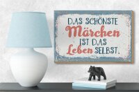 Holzschild Spruch 18x12 cm Das schönste Märchen Leben selbst