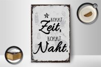 Holzschild Spruch Kommt Zeit, kommt Naht Hobby Dekoration 12x18 cm