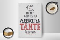 Holzschild Spruch Eine muss Job der Tante übernehmen 12x18 cm