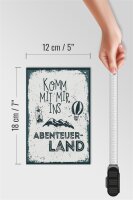 Holzschild Spruch Komm mit mir ins Abenteuerland 12x18 cm