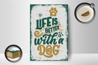 Holzschild Spruch Life is better with a Dog Dekoration 12x18 cm