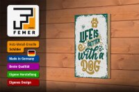 Holzschild Spruch Life is better with a Dog Dekoration 12x18 cm
