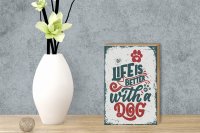 Holzschild Spruch Life is better with a Dog rot Dekoration 12x18 cm