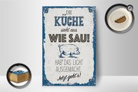 Holzschild Spruch 12x18cm Die Küche sieht aus wie Sau