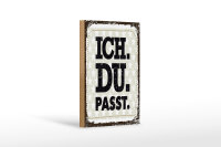 Holzschild Spruch Ich Du Passt 12x18 cm Geschenk Dekoration