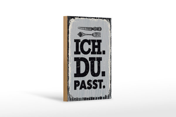 Holzschild Spruch Ich Du passt Gabel Messer 12x18 cm Dekoration