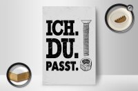 Holzschild Spruch Ich Du Passt Schraube Mutter 12x18 cm