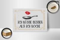 Holzschild Spruch Ich küsse besser als ich koche 18x12 cm