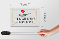 Holzschild Spruch Ich küsse besser als ich koche 18x12 cm