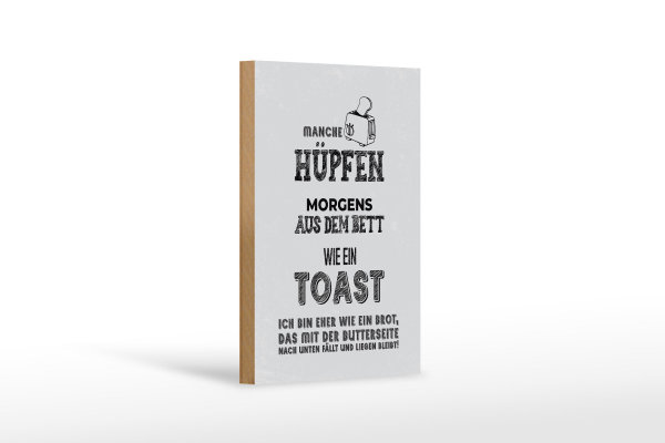 Holzschild Spruch ich wie Brot nach unten fällt 12x18 cm Dekoration