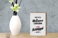 Holzschild Spruch Hauptsache Haare liegen Schlüppi 12x18 cm