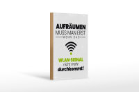 Holzschild Spruch Aufräumen erst wenn WLAN nicht 12x18 cm