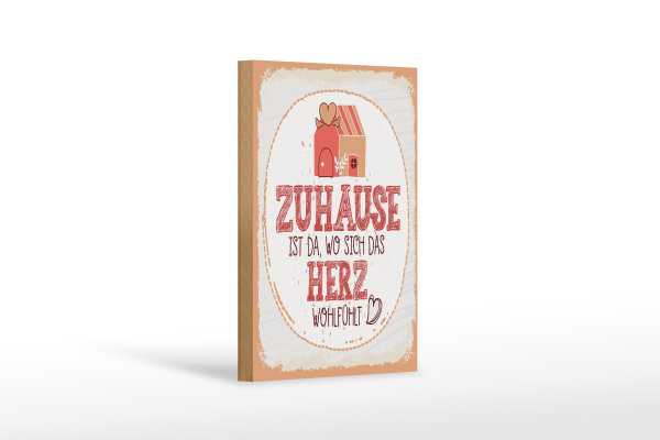 Holzschild Spruch Zuhause da wo Herz wohlfühlt 12x18 cm Dekoration