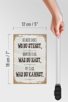 Holzschild Spruch Starte dort wo du stehst, benutze 12x18 cm