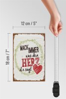 Holzschild Spruch Mach immer was dein Herz dir sagt 12x18 cm