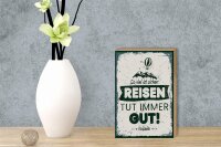 Holzschild Spruch Voltaire Reisen tut immer gut 12x18 cm Dekoration