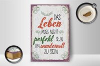 Holzschild Spruch Leben muss nicht perfekt sein um 12x18 cm