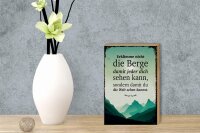 Holzschild Spruch Erklimme nicht die Berge sondern 12x18 cm